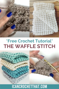 How to Crochet the Waffle Stitch: Video & Pictures - I Can Crochet That