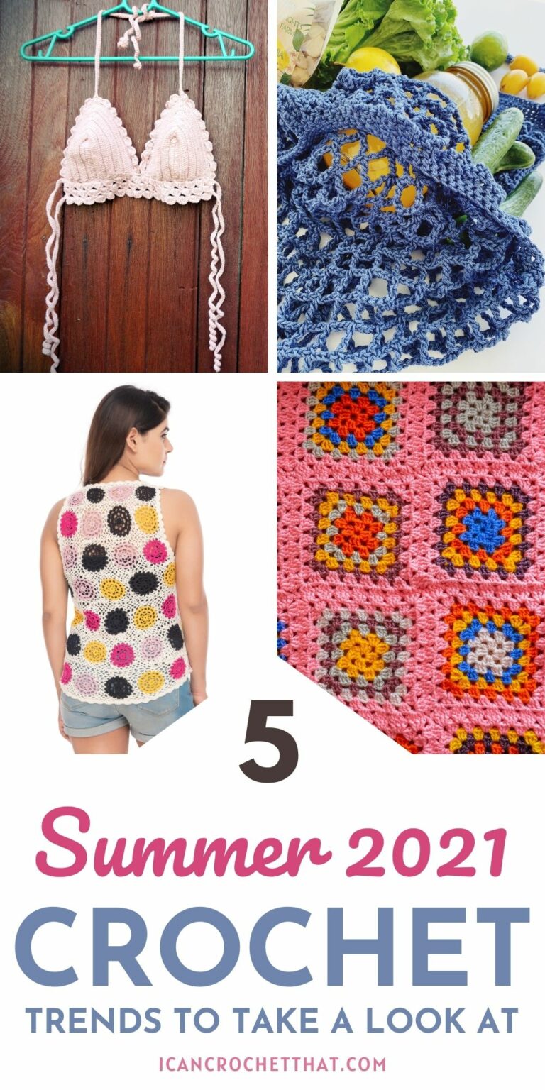 5 of the Hottest Summer 2021 Crochet Trends I Can Crochet That