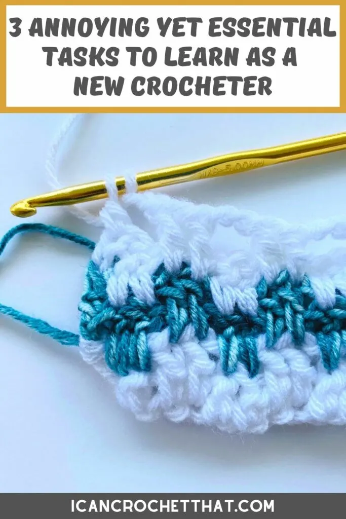 crochet tasks that are annoying yet essential to learn