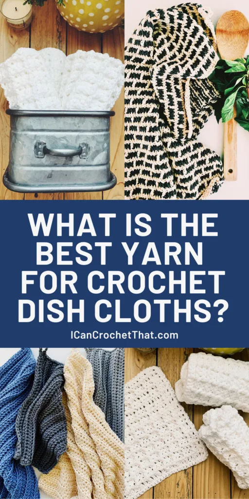 The Best Yarn for Crochet Dishcloths + 3 Crochet Dishcloth Patterns