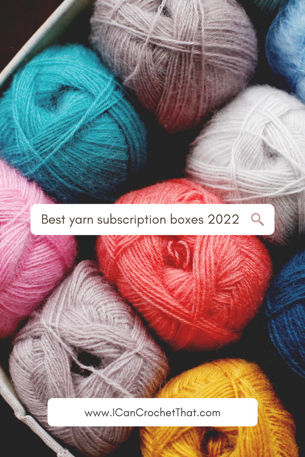 16 of the Best Yarn Subscription Boxes for 2022 - I Can Crochet That
