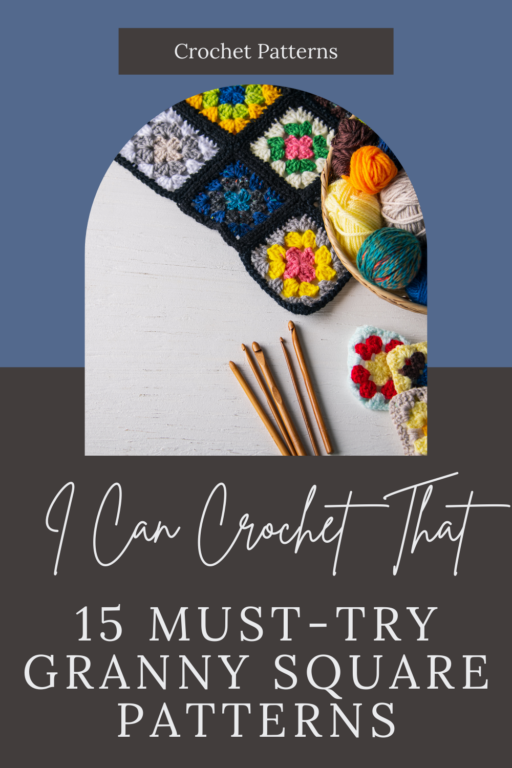 15 Must-Try Crochet Granny Square Patterns - I Can Crochet That