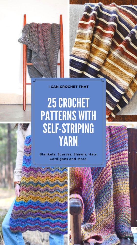 25 Self Striping Yarn Crochet Patterns I Can Crochet That