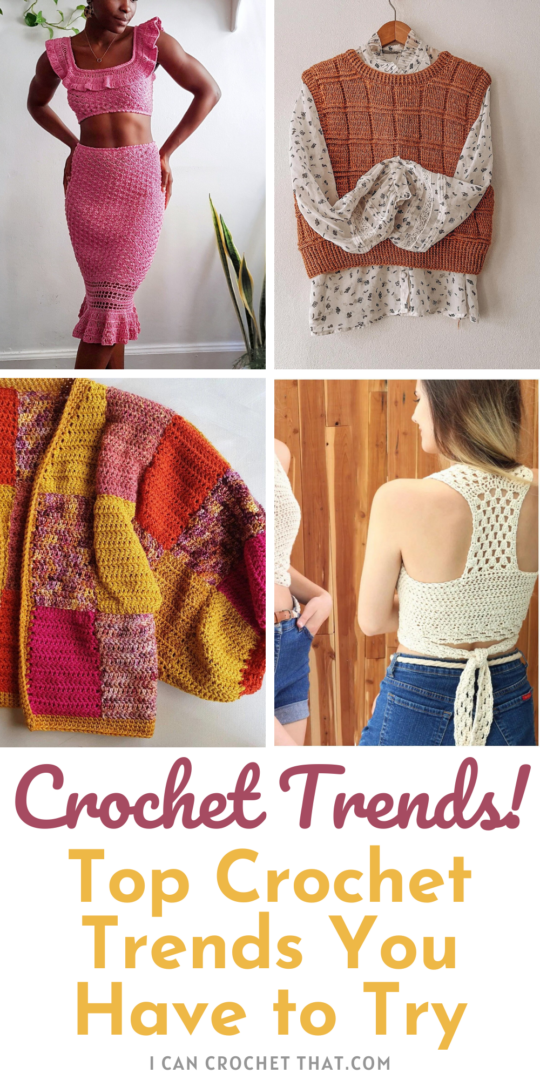 The Top Crochet Trends & Projects for 2022 - I Can Crochet That