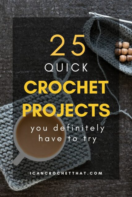 25 Quick Crochet Projects for a Rainy Day - I Can Crochet That