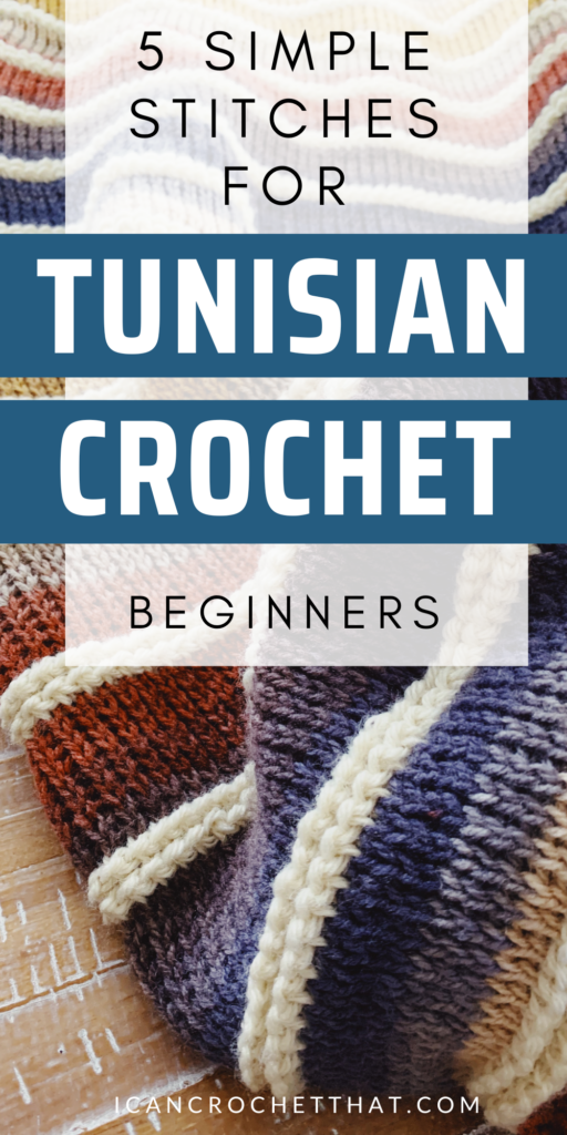 5 simple stitches for tunisian crochet beginners