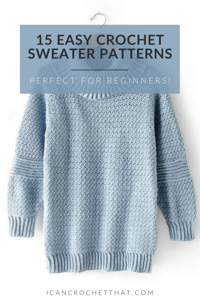 margen kassette Intrusion 15 Easy Crochet Sweater Patterns Perfect for Beginners