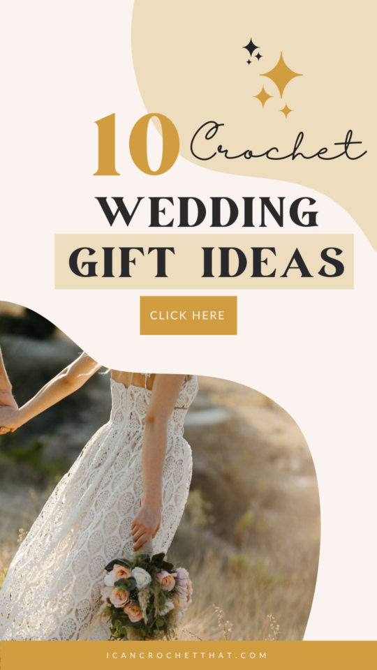10 Gorgeous Crochet Wedding Gift Patterns for a Personalized Touch