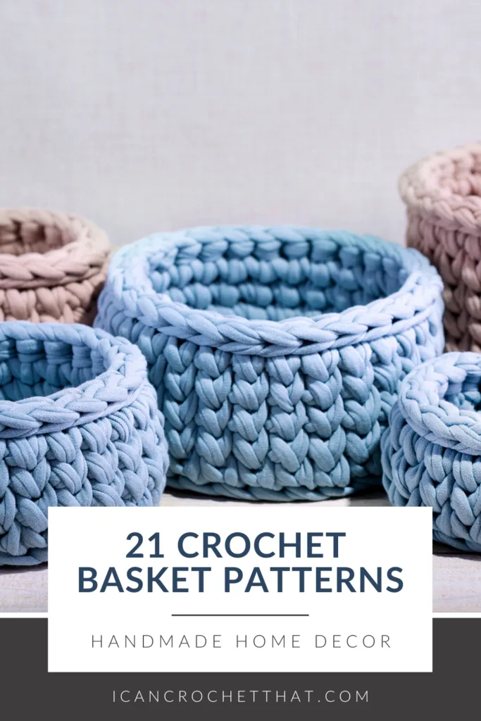 21 Crochet Basket Patterns for Your Home Decor & Organizational Needs