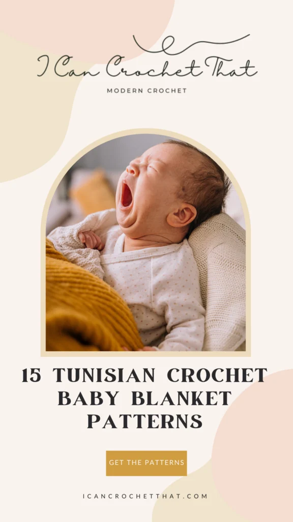 15 Tunisian Crochet Baby Blanket Patterns for the New Little One