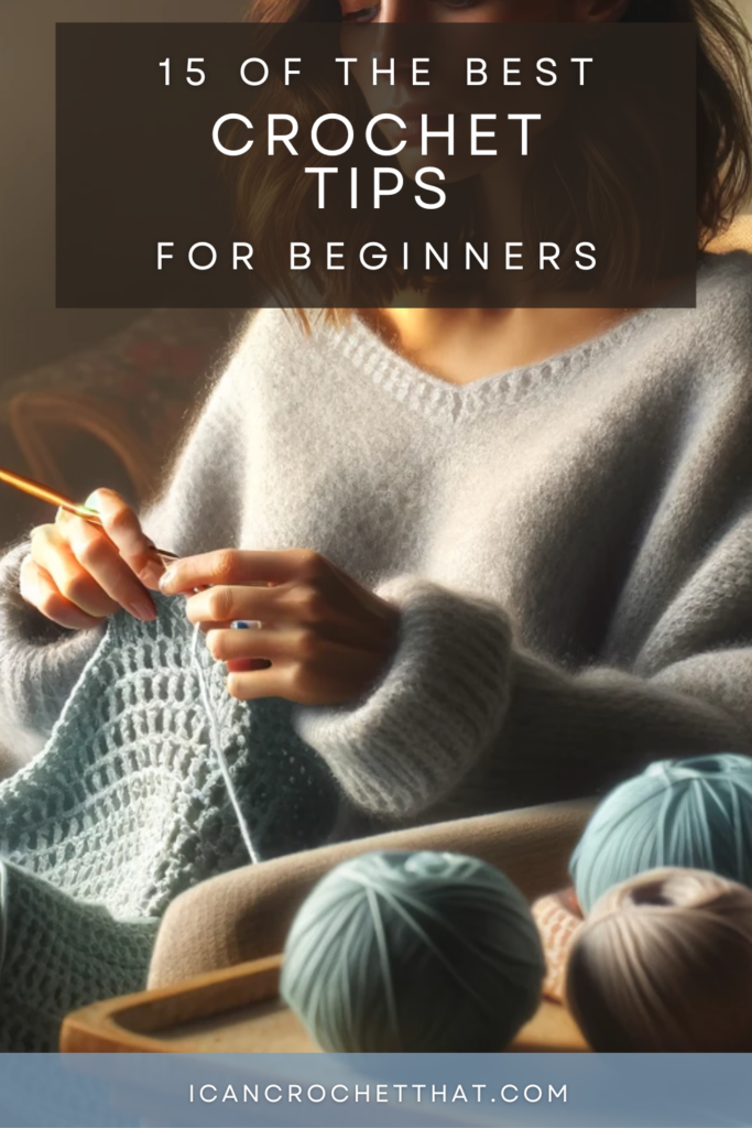 Crochet Tips for Absolute Beginners