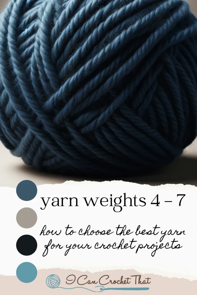 Crochet Project Success: Choosing the Best Yarn Weights 4-7