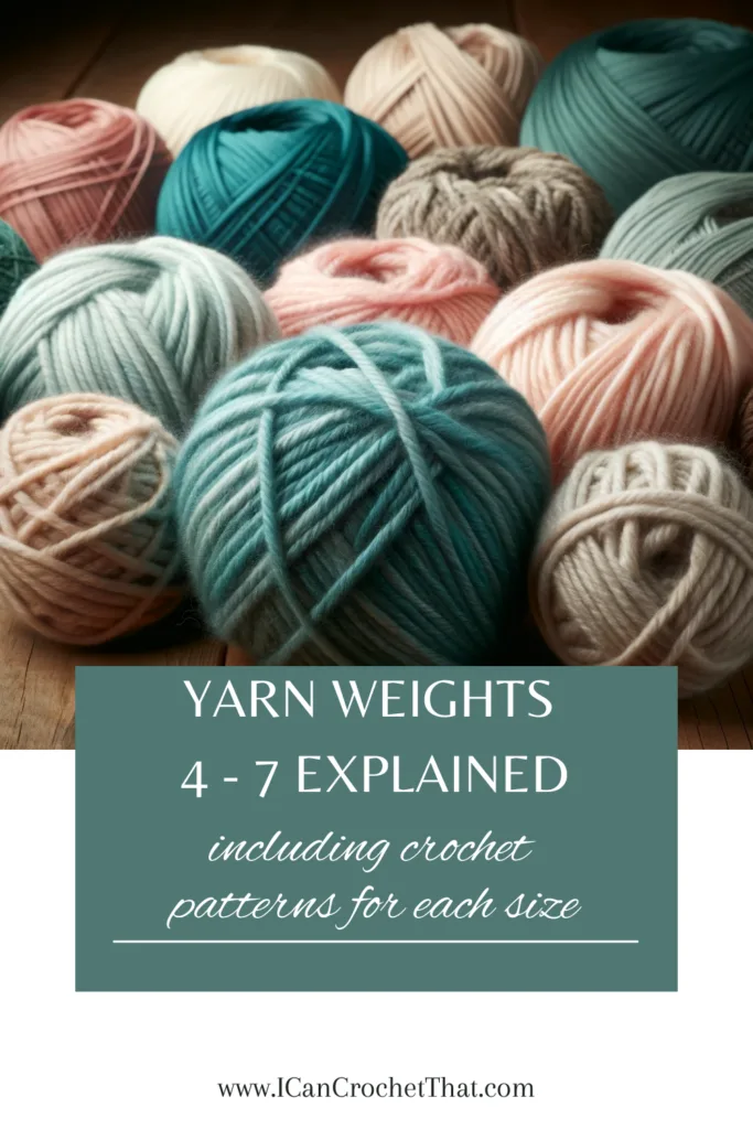 Elevate Your Crochet: Selecting the Perfect Yarn Weights 4-7