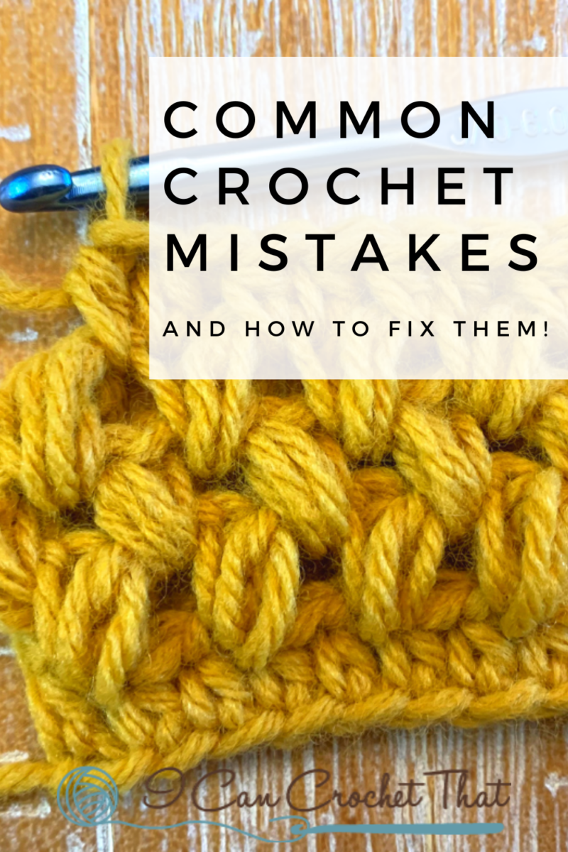 8 Crochet Mistakes Quick Fixes for Common Errors I Can Crochet That