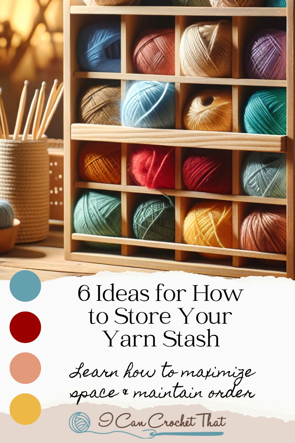 6 Ideas For How To Organize Your Yarn Stash I Can Crochet That