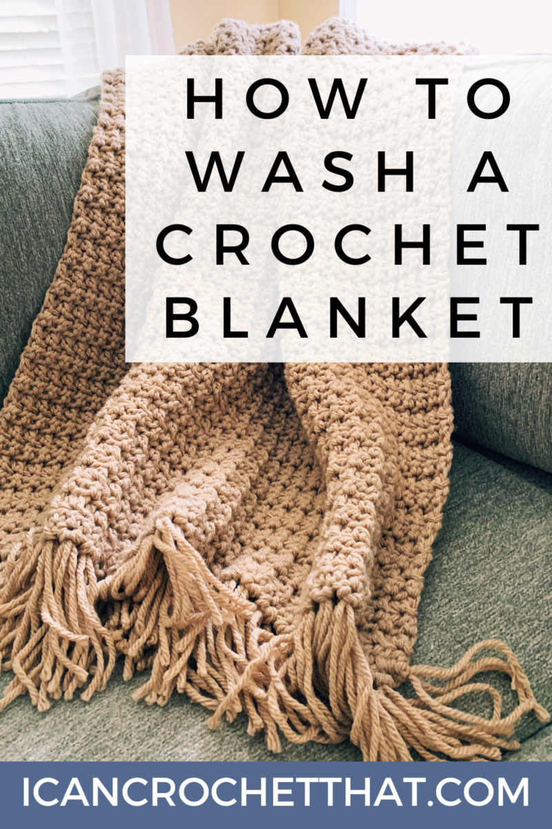 How to Wash a Crochet Blanket Tips for Proper Care I Can Crochet That