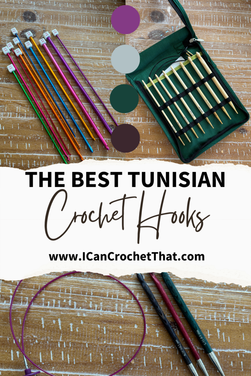 The Best Tunisian Crochet Hooks: Find Your Perfect Match I Can