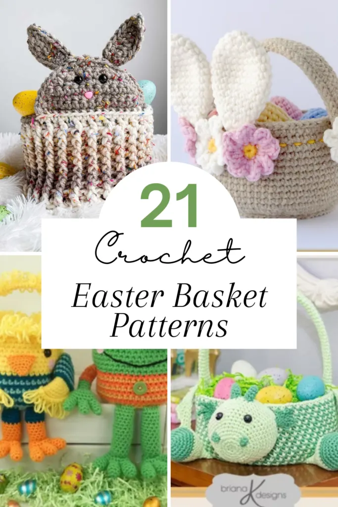 21 Adorable Crochet Easter Basket Patterns for Spring!