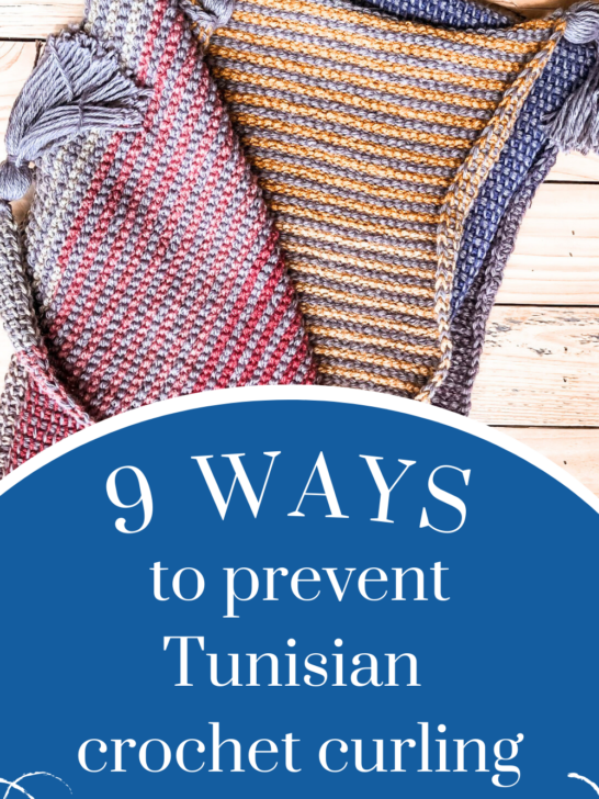 9 Ways to Prevent Tunisian Crochet from Curling