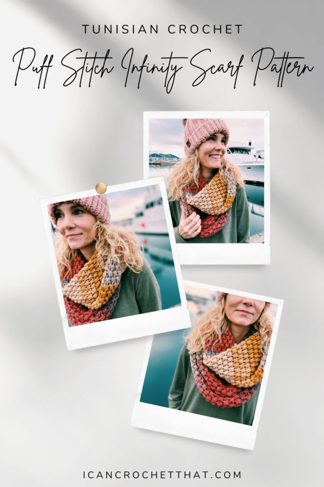 Tunisian Crochet Puff Stitch Infinity Scarf Pattern - I Can Crochet That