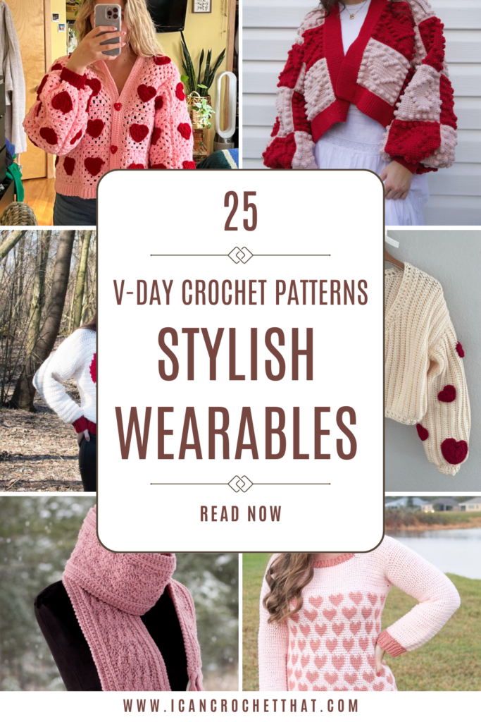 Cute & Cozy Valentine’s Crochet Patterns – Wearable!