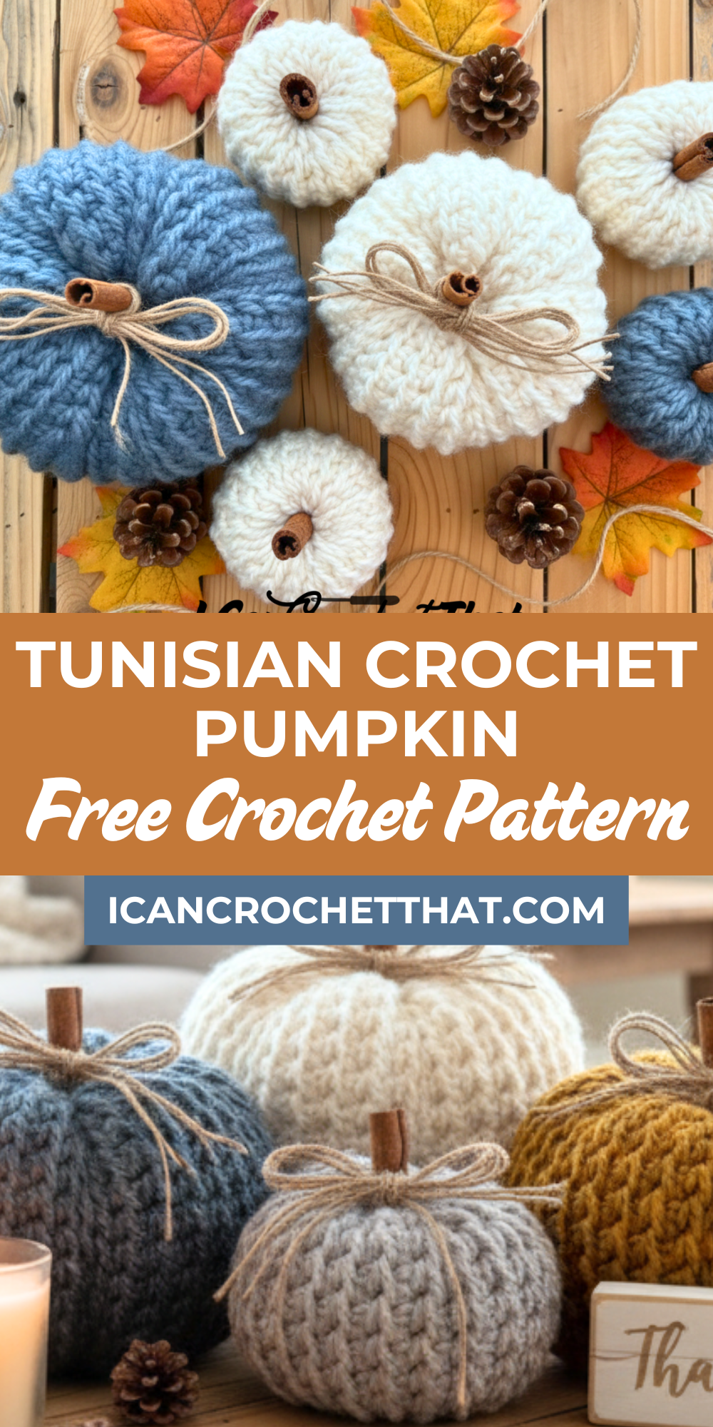 Handmade Tunisian crochet pumpkins made with bulky yarn in cream, blue, and mustard tones, decorated with cinnamon stick stems and twine bows.