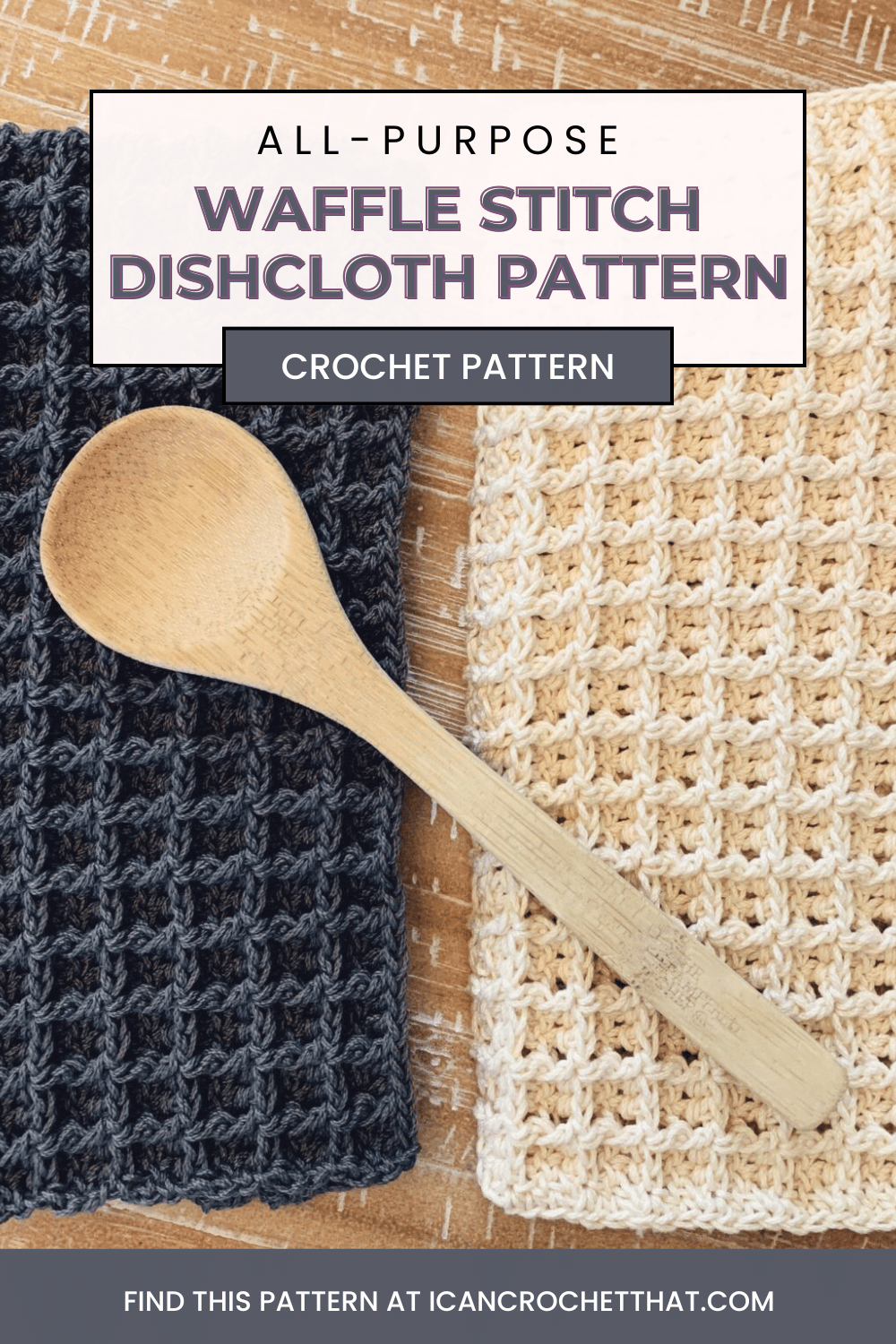 Wooden spoon resting on black and beige waffle stitch crocheted dishcloths, with text promoting an all-purpose waffle stitch dishcloth crochet pattern.