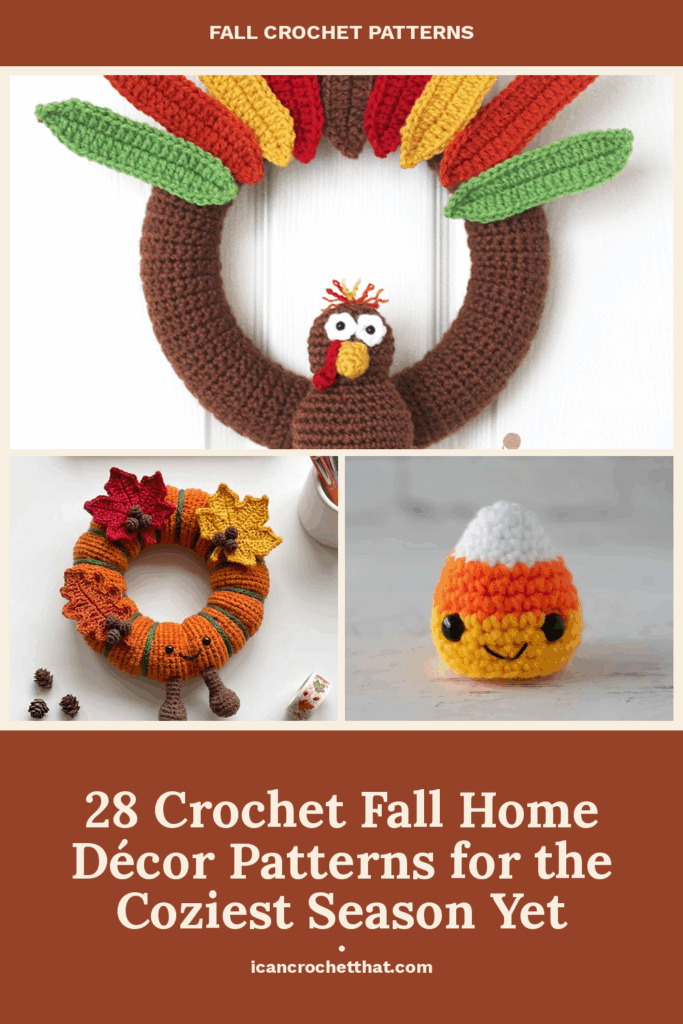 Three crochet projects: a turkey wreath, a wreath with fall leaves, and a smiling candy corn plushie, displayed on a flyer titled 28 Crochet Fall Home Décor Patterns for the Coziest Season Yet..